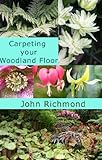 Carpeting Your Woodland Floor English Edition