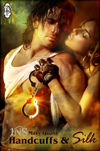 Handcuffs and Silk (By: Mary Quast) cover