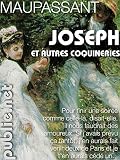 Joseph Et Autres Coquineries Contes Coquins Et Grivois De Maupassant Hymne Lcriture Lgre Nos Classiques