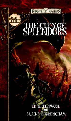 The City of Splendors (By: Ed Greenwood) cover