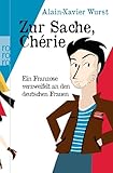 Zur Sache Chrie Ein Franzose Verzweifelt An Den Deutschen Frauen German Edition