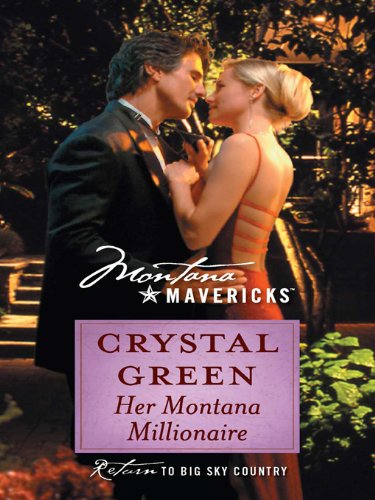 Her Montana Millionaire (By: Crystal Green) cover
