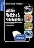 Wildlife Medicine And Rehabilitation Selfassessment Color Review Veterinary Selfassessment Color Review Series English Edition
