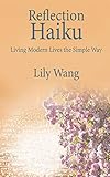 Reflection Haiku Living Modern Lives The Simple Way Chinese And English Zen Shorts English Edition
