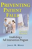 Preventing Patient Falls Second Edition English Edition