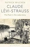 Claude Lvistrauss The Poet In The Laboratory English Edition