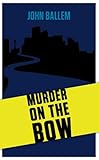 Murder on the Bow