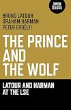 The Prince And The Wolf Latour And Harman At The Lse The Latour And Harman At The Lse English Edition
