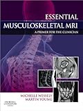Essential Musculoskeletal Mri Ebook A Primer For The Clinician English Edition