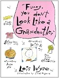 Funny You Dont Look Like A Grandmother English Edition
