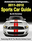 Automotive Intelligentsia 20112012 Sports Car Guide English Edition