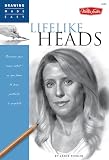 Lifelike Heads Discover Your Inner Artist As You Learn To Draw Portraits In Graphite Drawing Made Easy English Edition