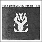 The North Stands For Nothing (2011)