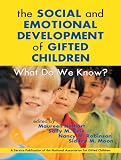 The Social And Emotional Development Of Gifted Children What Do We Know English Edition