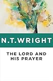 The Lord And His Prayer