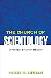 The Church Of Scientology A History Of A New Religion English Edition
