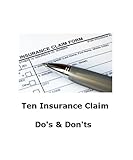 Ten Insurance Claims Dos Donts