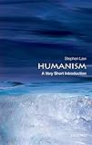 Humanism A Very Short Introduction Very Short Introductions English Edition