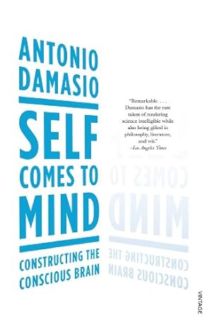 Das Selbst und seine Mechanismen Antonio Damasio