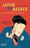 Japan Unmasked The Character Culture Of The Japanese Tuttle Classics English Edition