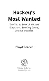 Hockeys Most Wanted The Top 10 Book Of Wicked Slapshots Bruising Goons And Ice Oddities English Edition