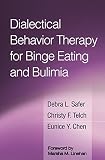 Dialectical Behavior Therapy For Binge Eating And Bulimia English Edition