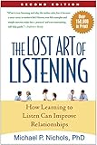 The Lost Art Of Listening Second Edition How Learning To Listen Can Improve Relationships English Edition