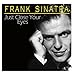 Song The Song Is For You by Frank Sinatra on Just Close Your Eyes at Amazon