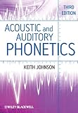 Acoustic And Auditory Phonetics English Edition