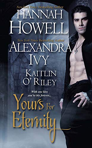 Yours for Eternity / Taken by Darkness (With: Alexandra Ivy,Kaitlin O'Riley) cover