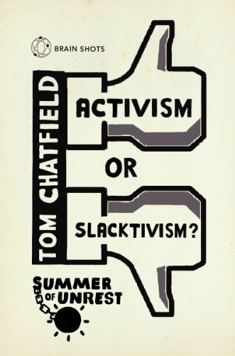Summer of Unrest: Activism or Slacktivism?: The Future of Digital Politics cover