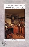 The Medical Discoveries Of Edward Bach Physician English Edition