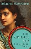 The Sekhmet Bed A Novel Of Ancient Egypt The Sheking Book 1 English Edition