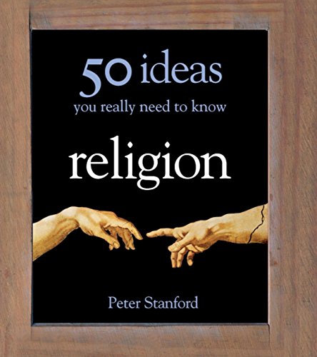 50 Ideas You Really Need to Know Religion (By: Peter Stanford) cover
