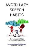 Avoid Lazy Speech Habitsoneminute Quick Tips To A Crisp Powerful Sound English Edition