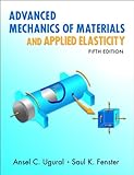 Advanced Mechanics Of Materials And Applied Elasticity International Series In The Physical And Chemical Engineering Sciences