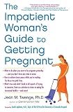 The Impatient Womans Guide To Getting Pregnant English Edition
