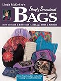 Simply Sensational Bags How To Stitch Embellish Handbags Totes Satchels English Edition