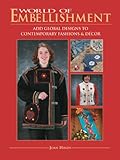 World Of Embellishment Add Global Designs To Contemporary Fashions Dcor English Edition