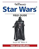 Warmans Star Wars Field Guide Values And Identification Warmans Field Guide English Edition