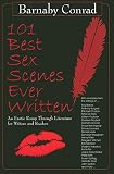 101 Best Sex Scenes Ever Written An Erotic Romp Through Literature For Writers And Readers