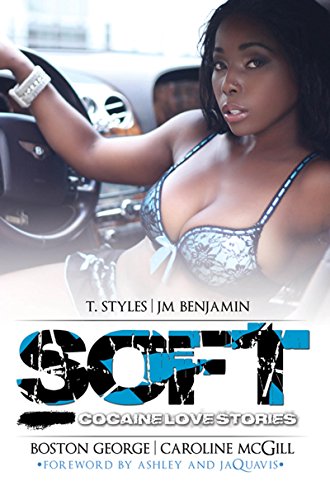 Soft: Ashley & JaQuavis Presents Cocaine Love Stories book cover