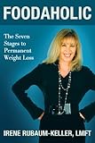 Foodaholic The Seven Stages To Permanent Weight Loss English Edition