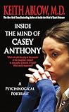 Inside The Mind Of Casey Anthony A Psychological Portrait