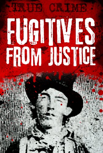 Fugitives from Justice : Audacious Bids for Freedom book cover