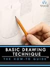 Basic Drawing Technique: The How-to Guide
