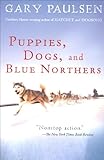 Puppies Dogs And Blue Northers Reflections On Being Raised By A Pack Of Sled Dogs