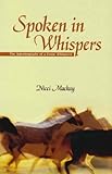 Spoken In Whispers The Autobiography Of A Horse Whisperer English Edition