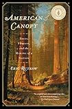 American Canopy Trees Forests And The Making Of A Nation