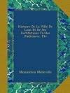 Histoire De La Ville De Laon Et De Ses Institutions Civiles Judiciares, Etc (French Edition)